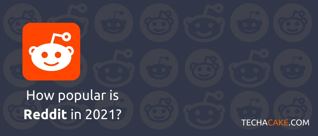 Reddit's logo and the title of the article: How popular is Reddit in 2021?